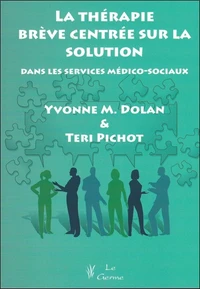 La thérapie brève centrée sur la solution dans les services médico-sociaux