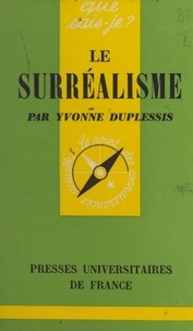 Yvonne Duplessis et Paul Angoulvent - Le surréalisme.