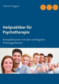 Yvonne Duygun - Heilpraktiker für Psychotherapie - Kompakttrainer mit den wichtigsten Prüfungsthemen.