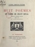 Yvonne Ferrand-Weyher et Philippe Burnot - Huit poèmes en forme de chant royal.