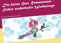 Yvonne Giehl - Die kleine Hexe Ramsamsam - Sieben zauberhafte Wochentage.