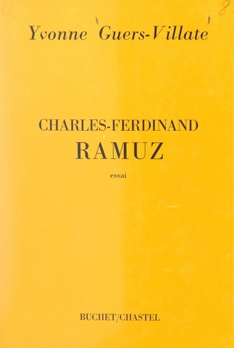 Charles Ferdinand Ramuz. L'authenticité éthique et esthétique de l'œuvre ramuzienne