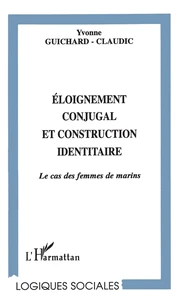 Eloignement conjugal et construction identaire : le cas des femmes de marins