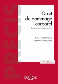 Yvonne Lambert-Faivre et Stéphanie Porchy-Simon - Droit du dommage corporel - Systèmes d'indemnisation.