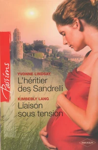 L'héritier des Sandrelli ; Liaison sous tension