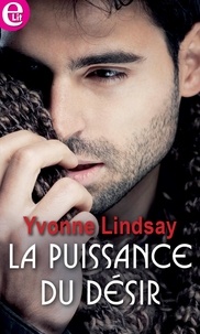 Yvonne Lindsay - La puissance du désir.