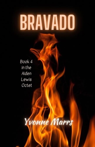  Yvonne Marrs - Aiden Lewis Octet Book 4 - Bravado - Aiden Lewis Octet, #4.