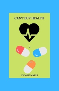 Yvonne Marrs - Can't Buy Health 2 - Can't Buy Health, #2.