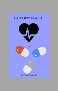  Yvonne Marrs - Can't Buy Health 7 - Can't Buy Health, #7.