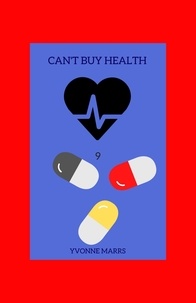  Yvonne Marrs - Can't Buy Health 9 - Can't Buy Health, #9.