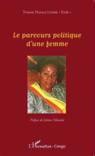 Yvonne Ngolo Lembe "Evah" - Le parcours politique d'une femme.