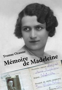 Yvonne Ozanne - Mémoire de Madeleine.