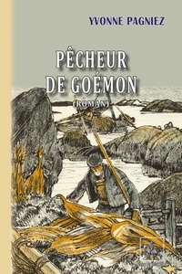 Yvonne Pagniez - Pêcheur de goémon - (roman).