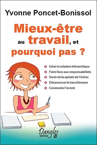 Yvonne Poncet-Bonissol - Mieux être au travail, et pourquoi pas ?.