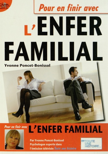 Yvonne Poncet-Bonissol - Pour en finir avec l'enfer familial.