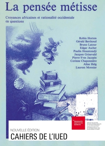 Yvonne Preiswerk - La Pensée métisse - Croyances africaines et rationalité occidentale en questions.