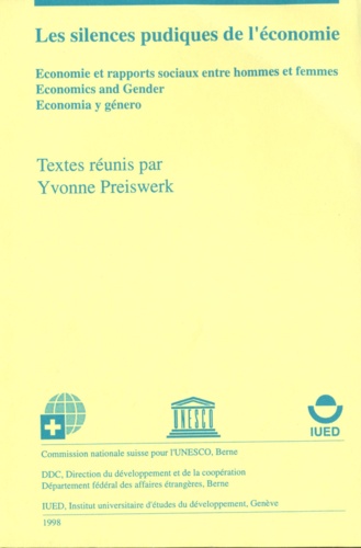 Yvonne Preiswerk et Anne Zwahlen - Les silences pudiques de l'économie - Économie et rapports sociaux entre hommes et femmes.