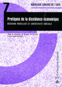 Yvonne Preiswerk et Fabrizio Sabelli - Nouveaux Cahiers De L'Iued Numero 7 : Pratiques De La Dissidence Economique. Reseaux Rebelles Et Creativite Sociale.