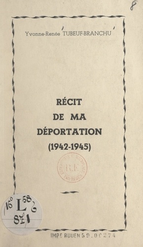Récit de ma déportation (1942-1945)