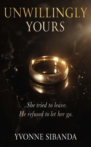 Unwillingly Yours