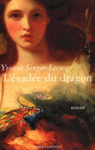 Yvonne Singer-Lecocq - L'évadée du dragon.
