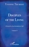 Yvonne Trubert - Chronicles of an Invitation to Life - Volume 8, Disciples of the Living.