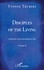 Chronicles of an Invitation to Life. Volume 8, Disciples of the Living