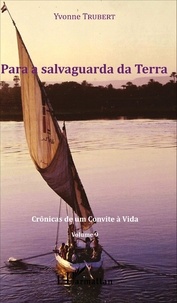 Yvonne Trubert - Para a salvaguarda da Terra - Crônicas de um Convite à Vida - Volume 9.