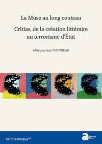 La muse au long couteau : Critias, de la création litteraire au terrorisme d'Etat