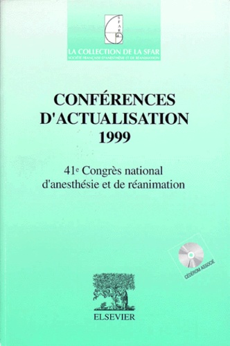 Yvonnick Blanloeil et  SFAR - CONFERENCES D'ACTUALISATION 1999. - 41ème Congrès national d'anesthésie et de réanimation, CD-Rom associé.