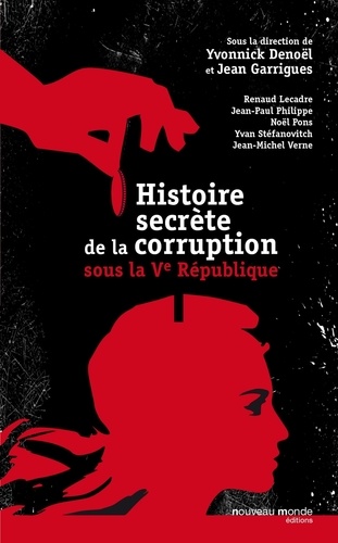 Histoire secrète de la corruption sous la 5e République - Occasion