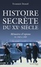 Yvonnick Denoël - Histoire secrète du XXe siècle - Mémoires d'espions de 1945 à 1989.