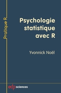 Yvonnick Noël - Psychologie statistique avec R.