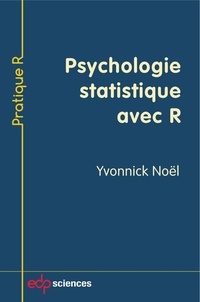 Yvonnick Noël - Psychologie statistique avec R.
