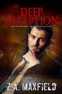  Z.A. Maxfield - Deep Deception - The Deep Series, #2.