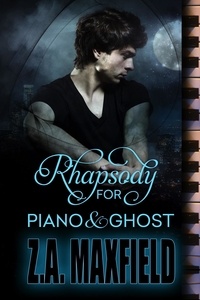  Z.A. Maxfield - Rhapsody For Piano And Ghost.