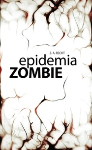 Z.a. Recht - Epidemia Zombie.
