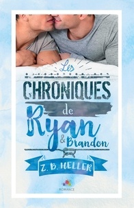 Z.B. Heller - Les chroniques de Ryan et Brandon.