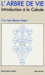 Z'ev Ben Shimon Halevi - L'Arbre De Vie. Introduction A La Cabale.