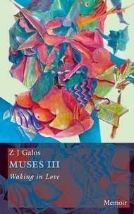 Z J Galos - MUSES III - Waking in Love.