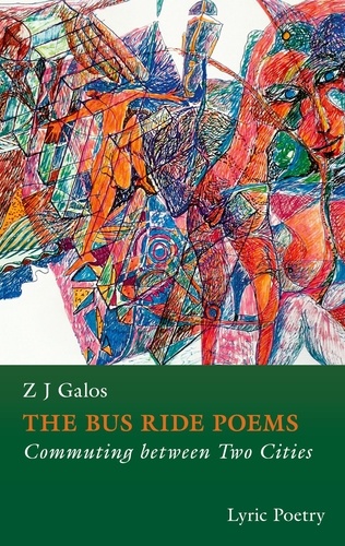 THE BUS RIDE POEMS. Commuting between Two Cities