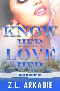  Z.L. Arkadie - Know Her, Love Her - LOVE in the USA, #4.