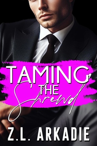  Z.L. Arkadie - Taming The Shrewd - LOVE in the USA, The Hesters, #2.