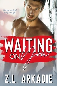  Z.L. Arkadie - Waiting On You - LOVE in the USA, The Hesters, #3.