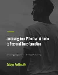 Unlock Your Potential : A Guide to Personal Transformation