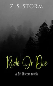 Ride Or Die : A 'Girl Obsessed' novella