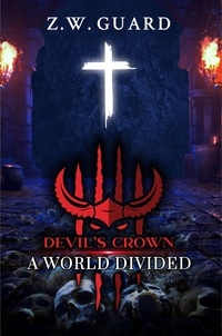  Z.W. Guard - Devil's Crown: A World Divided - Devil's Crown, #1.