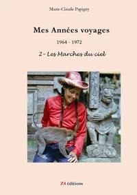 Mes Années voyages  1964 - 1972  2- Les Marches du ciel
