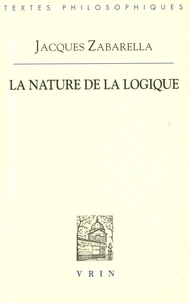 La nature de la logique en deux livres