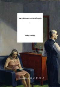 L'exquise sensation du rejet